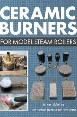 Cover of Ceramic Burners for Model Steam Boilers