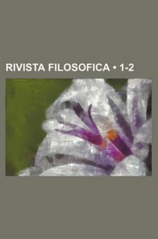 Cover of Rivista Filosofica (1-2)