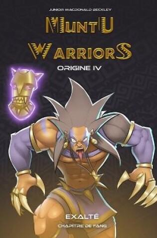 Cover of Muntu Warriors Origine IV - Exalté (Version Française)