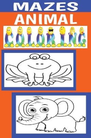 Cover of Mazes and Animal Coloring Book
