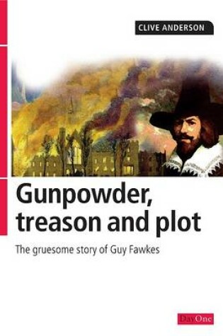 Cover of Gunpowder, Treason and Plot