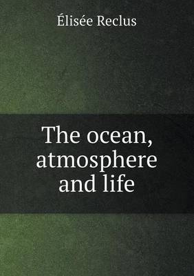 Book cover for The ocean, atmosphere and life