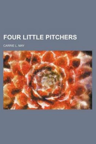 Cover of Four Little Pitchers