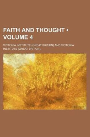 Cover of Faith and Thought (Volume 4)