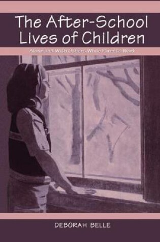 Cover of The After-school Lives of Children