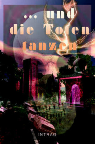 Cover of Und Die Toten Tanzen