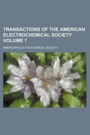 Cover of Transactions of the American Electrochemical Society Volume 7