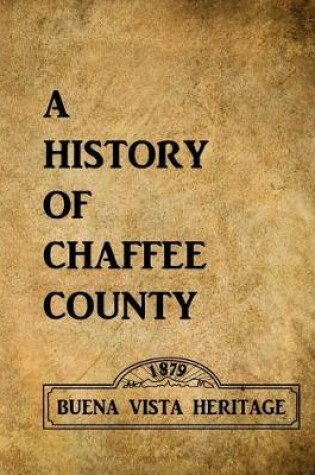 Cover of A History of Chaffee County