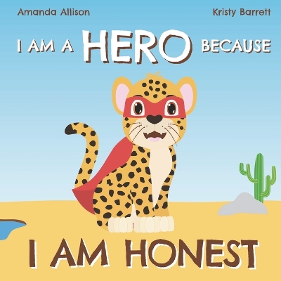 Book cover for I am a Hero Because I am Honest