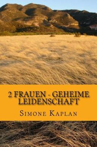 Cover of 2 Frauen - Geheime Leidenschaft