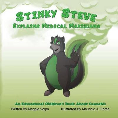 Book cover for Stinky Steve Explains Medical Marijuana