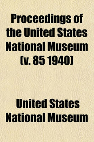 Cover of Proceedings of the United States National Museum (V. 85 1940)