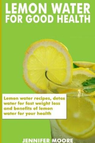 Cover of Lemon Water for Good Health