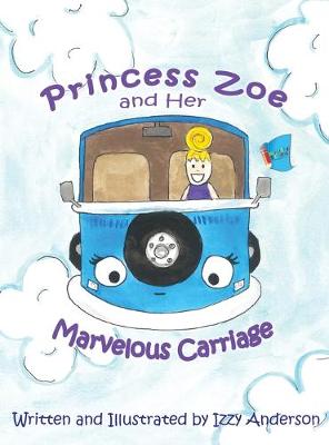 Book cover for Princess Zoe and Her Marvelous Carriage