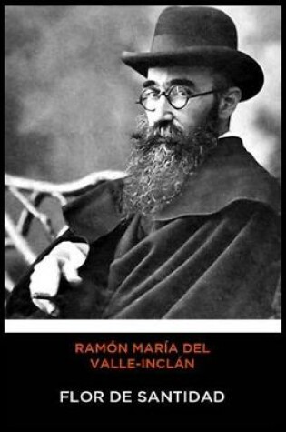 Cover of Ramón María del Valle-Inclán - Flor de Santidad