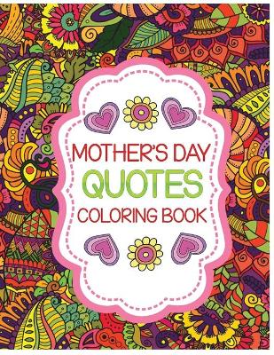 Book cover for mother's day quotes coloring book