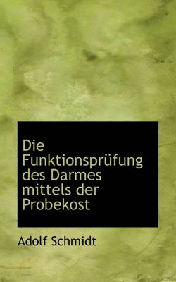 Book cover for Die Funktionspr Fung Des Darmes Mittels Der Probekost