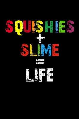 Book cover for Squishies + Slime = Life