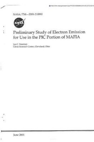 Cover of Preliminary Study of Electron Emission for Use in the PIC Portion of Mafia