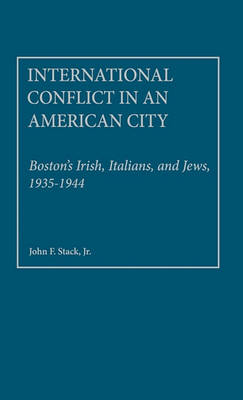 Book cover for International Conflict in an American City