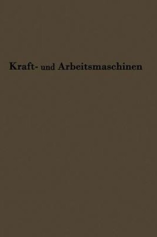 Cover of Kraftmaschinen Und Arbeitsmaschinen