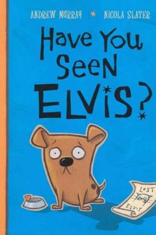 Cover of Have You Seen Elvis?