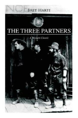 Cover of THE THREE PARTNERS (A Western Classic)