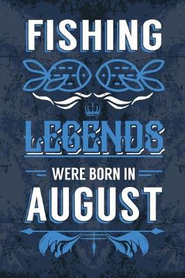 Book cover for Fishing Legends Were Born In August