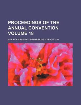 Book cover for Proceedings of the Annual Convention Volume 18