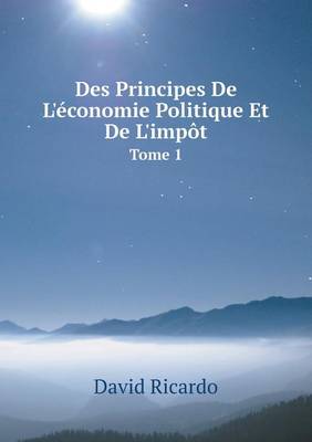 Book cover for Des Principes De L'économie Politique Et De L'impôt Tome 1