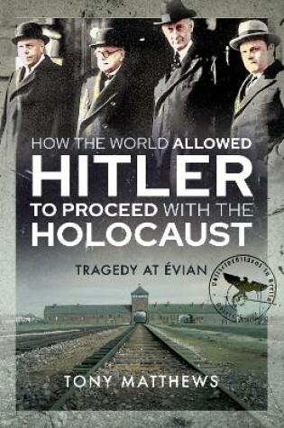 Cover of How the World Allowed Hitler to Proceed with the Holocaust