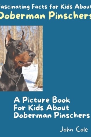 Cover of A Picture Book for Kids About Doberman Pinschers