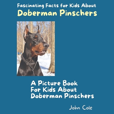 Book cover for A Picture Book for Kids About Doberman Pinschers