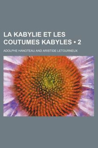 Cover of La Kabylie Et Les Coutumes Kabyles (2)