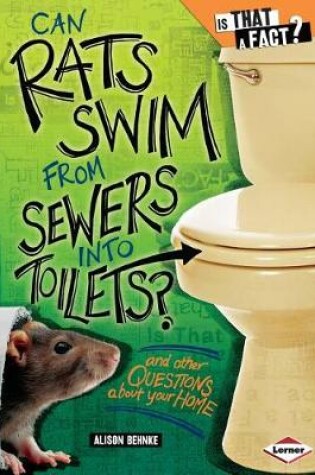 Cover of Can Rats Swim from Sewers Into Toilets?