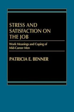 Cover of Stress and Satisfaction on the Job