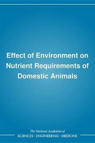 Cover of Effects of Environment on Nutrient Requirements of Domestic Animals