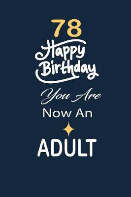 Book cover for 78 Happy birthday you are now an adult