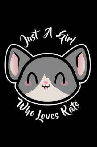 Cover of Just A Girl Who Loves Rats