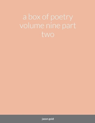 Book cover for A box of poetry volume nine part two
