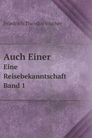 Cover of Auch Einer Eine Reisebekanntschaft. Band 1