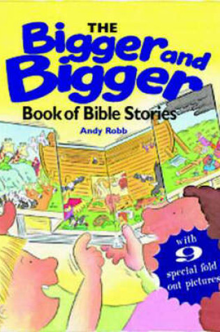 Cover of The Bigger and Bigger Book of Bible Stories