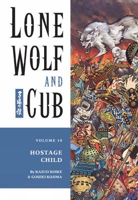 Book cover for Lone Wolf And Cub Volume 10: Hostage Child