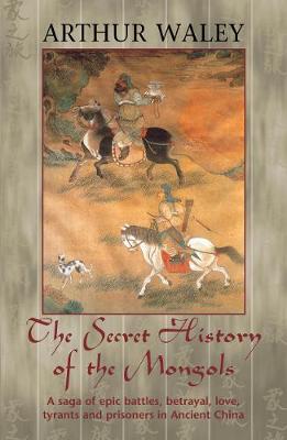 Book cover for The Secret History of The Mongols & Other Works