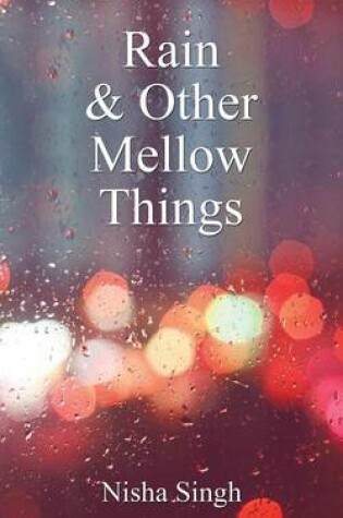 Cover of Rain & Other Mellow Things