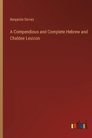 Cover of A Compendious and Complete Hebrew and Chaldee Lexicon