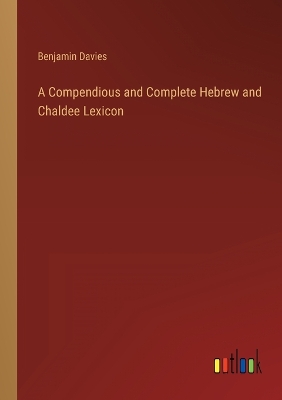 Book cover for A Compendious and Complete Hebrew and Chaldee Lexicon