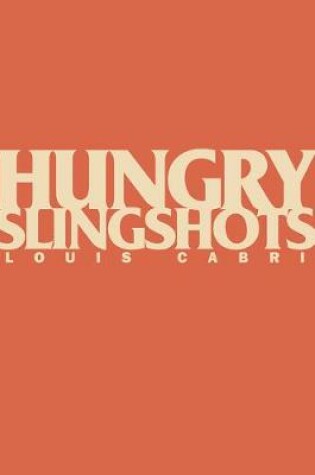 Cover of Hungry Slingshots