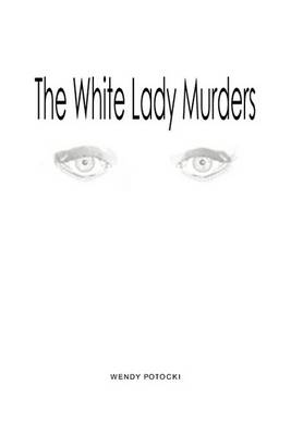 Book cover for The White Lady Murders