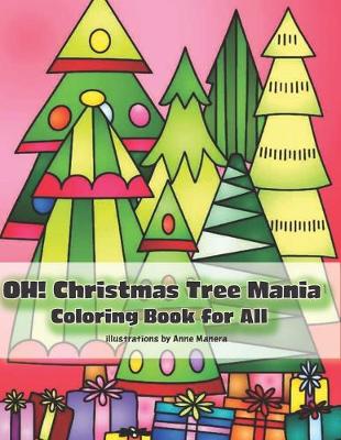 Book cover for OH! Christmas Tree Mania Coloring Book for All